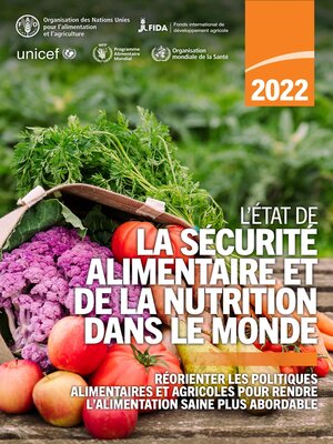 cover image of L'État de la sécurité alimentaire et de la nutrition dans le monde 2022